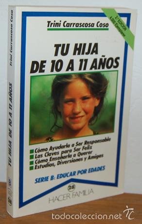 Livros em segunda m&atilde;o: TU HIJA DE 10 A 11 A&Ntilde;OS. C&oacute;mo AYUDARLA A SER RESPONSABLE, LAS CLAVES para ser fel&iacute;z, c&oacute;mo ense&ntilde;arla