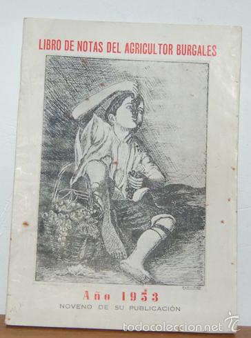 Livros em segunda m&atilde;o: LIBRO DE NOTAS DEL AGRICULTOR BURGAL&Eacute;S. A&ntilde;o 1953 - noveno de su publicaci&oacute;n [ejemplar monogr&aacute;fico de