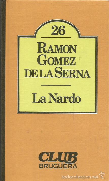 Libros: LA NARDO - G&oacute;mez de la Serna,Ram&oacute;n - Foto 1