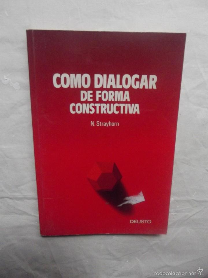 Libros: COMO DIALOGAR DE FORMA CONSTRUCTIVA POR N. STRAYHORN - Foto 1