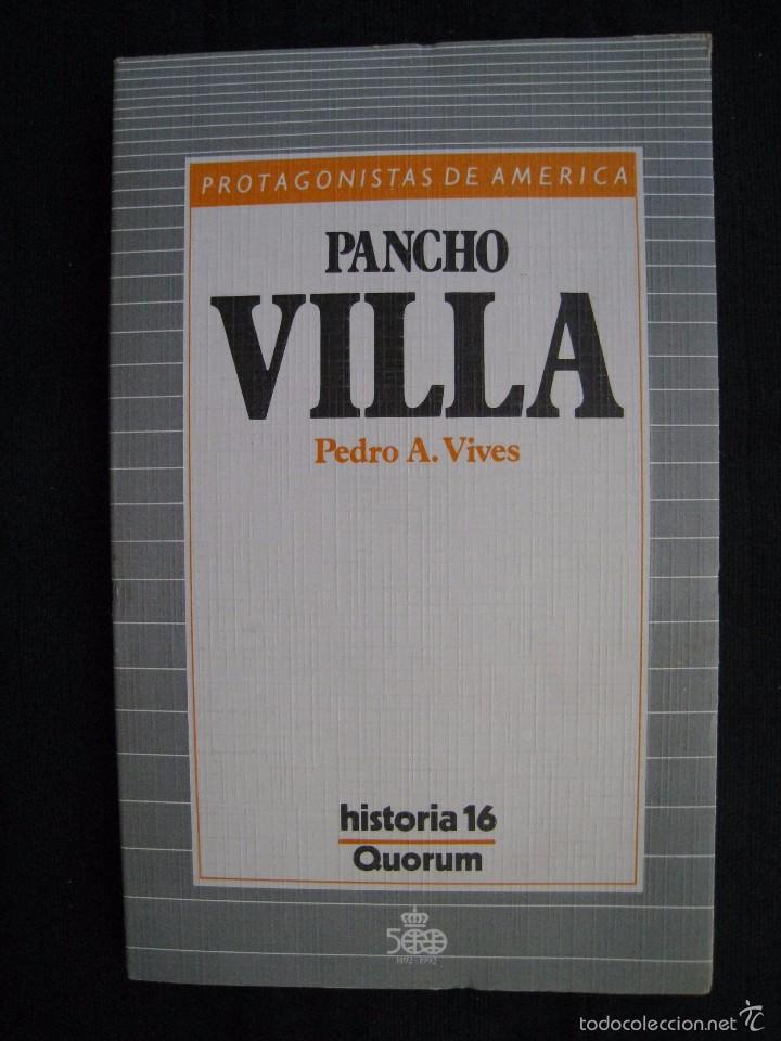 Libros: PANCHO VILLA - PEDRO A. VIVES - EDICIONES QUORUM. - Foto 1