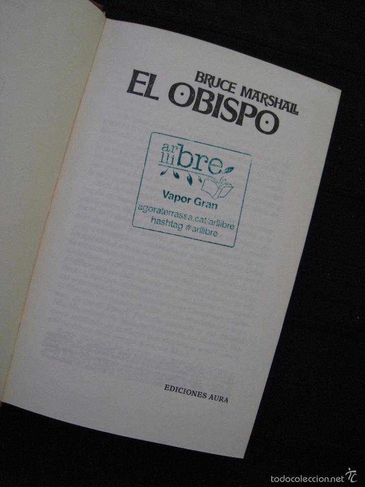 Libros: EL OBISPO - BRUCE MARSHALL - EDICIONES AURA. - Foto 4