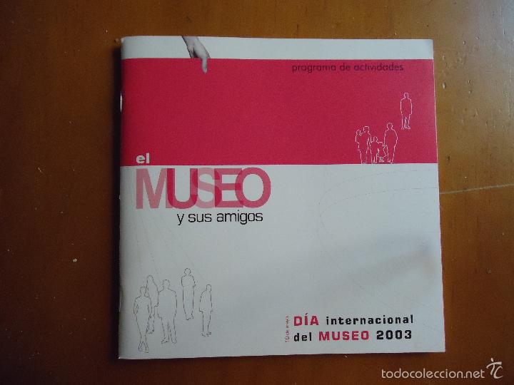 Libros: MUSEOS - PROGRAMA DE ACTIVIDADES, DIA INTERNACIONAL DEL MUSEO 2003 65 PAG - Foto 1