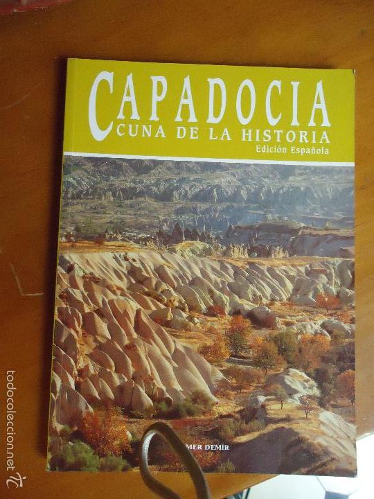 Livres: CAPADOCIA CUNA DE LA HISTORIA EDICION ESPA&Ntilde;OLA , MUCHAS FOTOS PRECIOSAS IMAGENES BUEN ESTADO