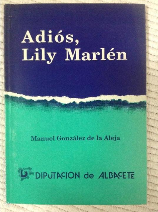 Libros: ADI&Oacute;S, LILI MARL&Eacute;N. Manuel Gonz&aacute;lez de la Aleja. - Foto 1