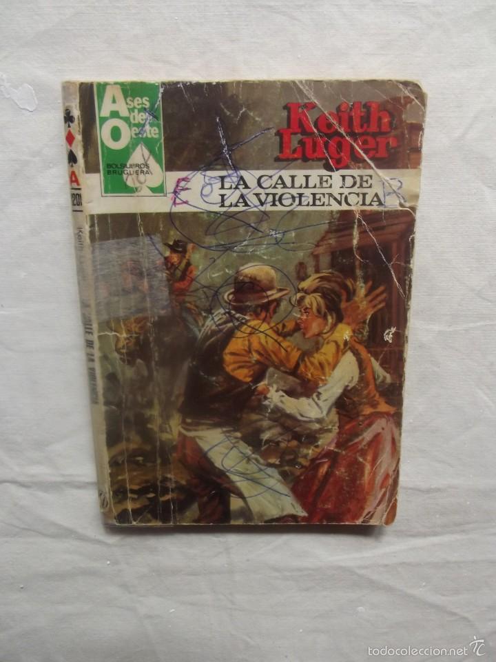 Libros: NOVELA OESTE - LA CALLE DE LA VIOLENCIA  DE KEITH LUGER - Foto 1