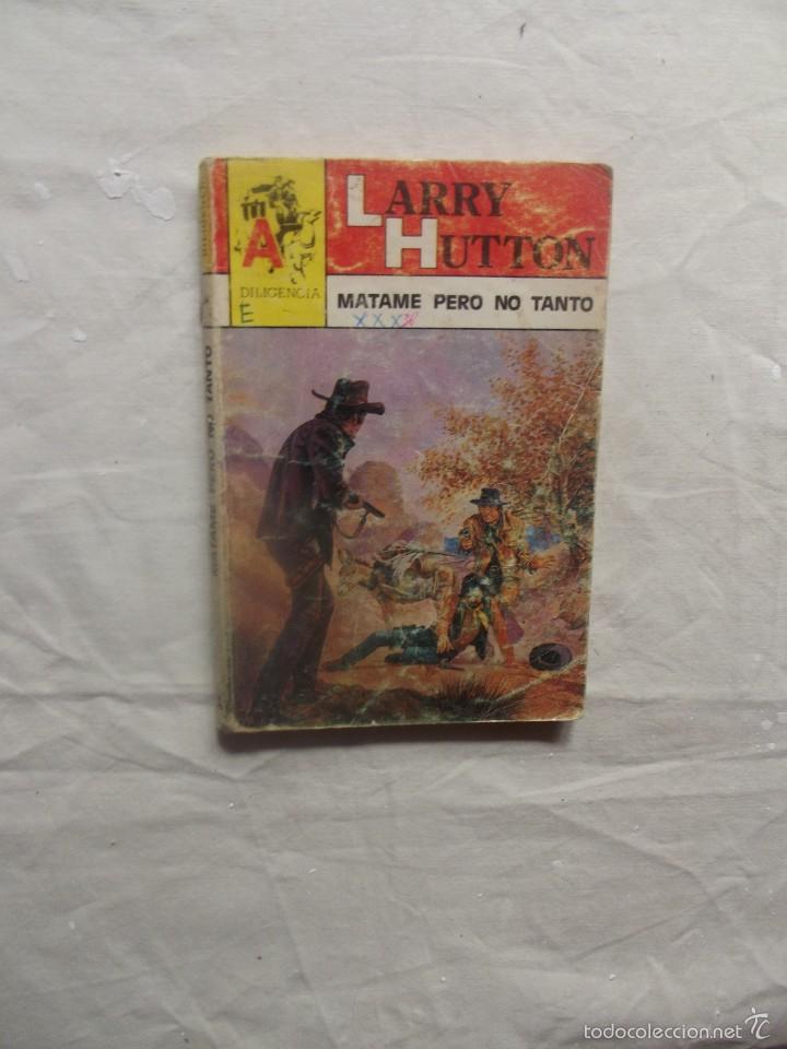 Libros: NOVELA OESTE - MATARE PERO NO TANTO DE LARRY HUTTON - Foto 1