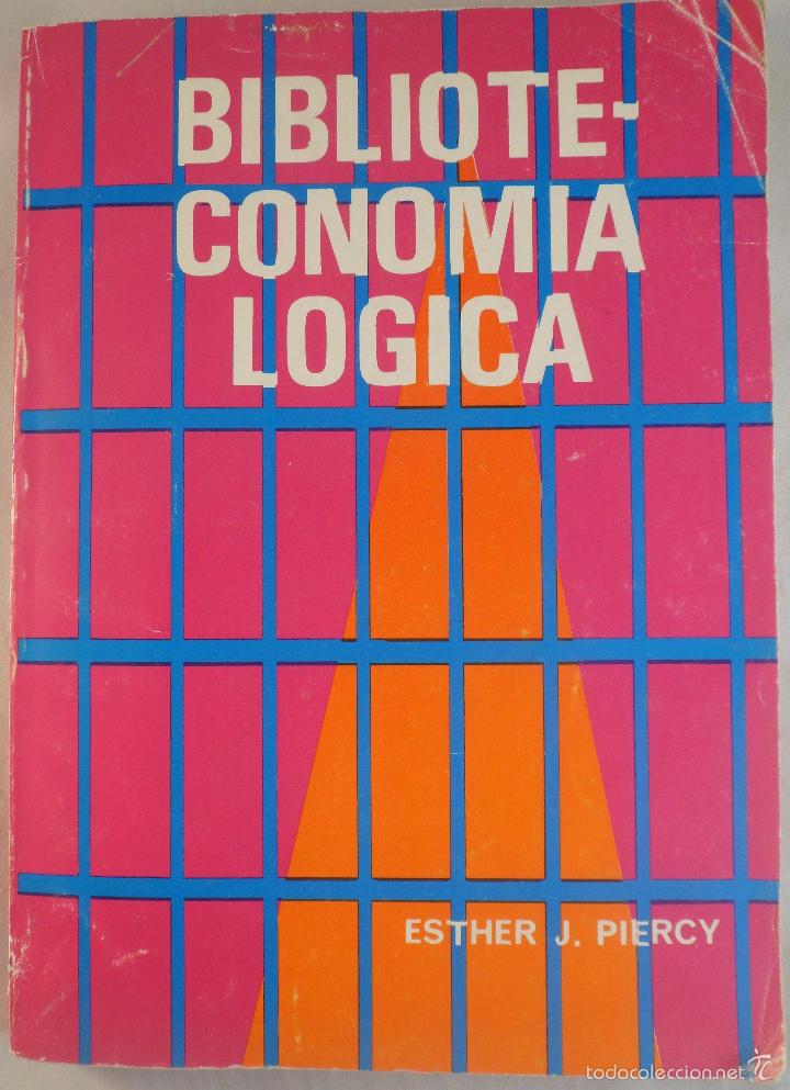 Libros: BIBLIOTECONOM&Iacute;A L&Oacute;GICA. ESTHER J. PIERCY