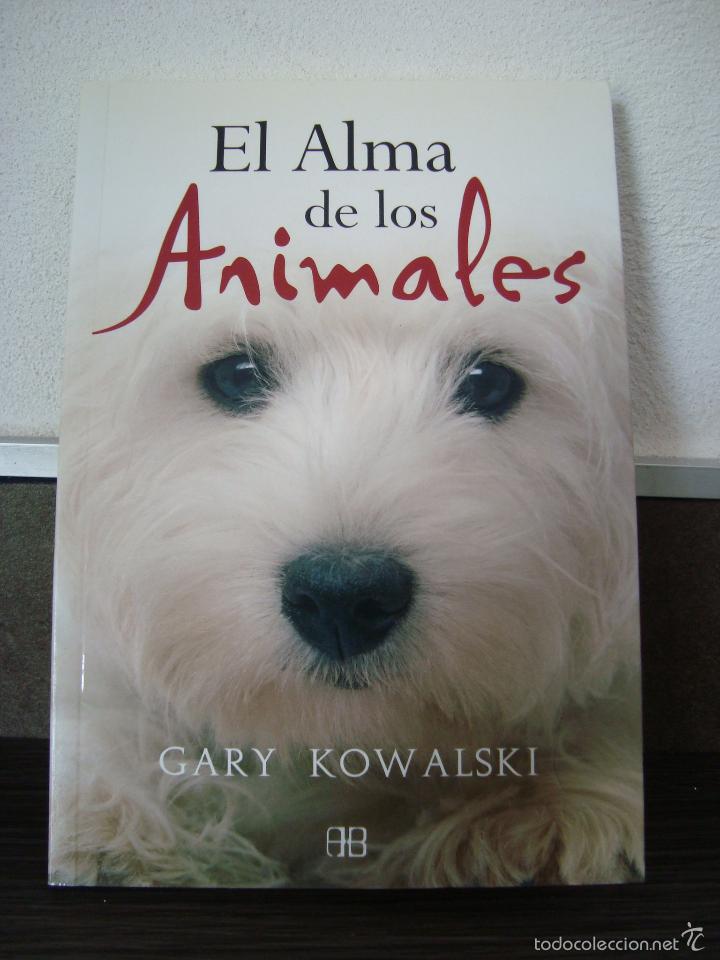 Libros: EL ALMA DE LOS ANIMALES. GARY KOWALSKI. - Foto 1