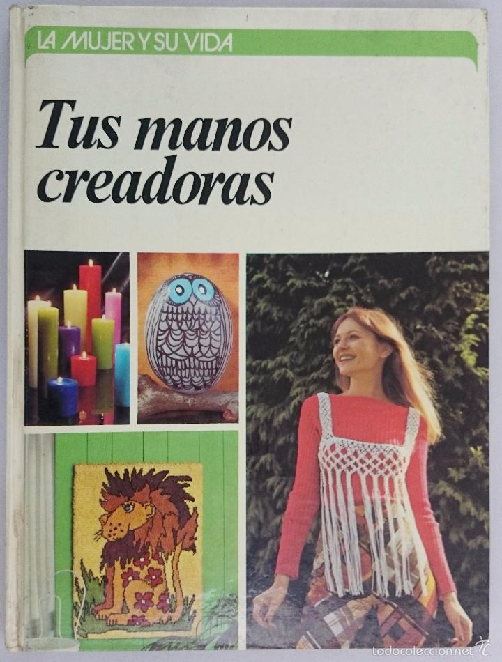 Libros: TUS MANOS CREADORAS. ELEANOR VAN ZANDT. C&Iacute;RCULO DE LECTORES. - Foto 1