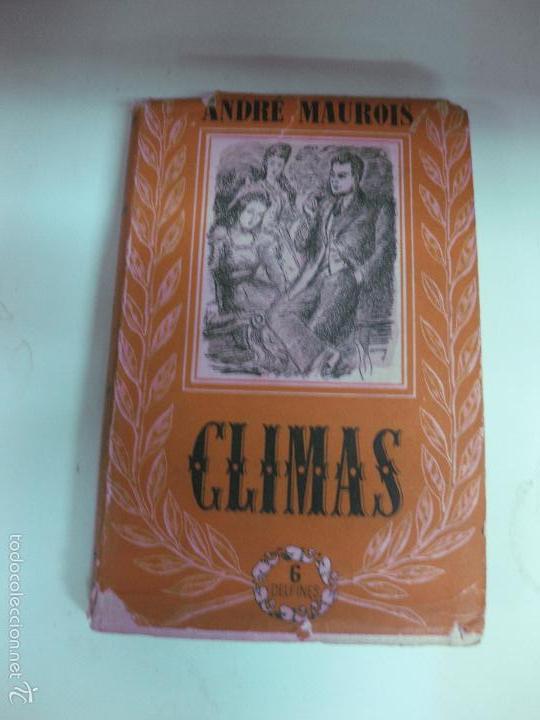 Libros: CLIMAS. ANDRE MAUROIS. EDITORIAL TARTESSOS 1944 - Foto 1