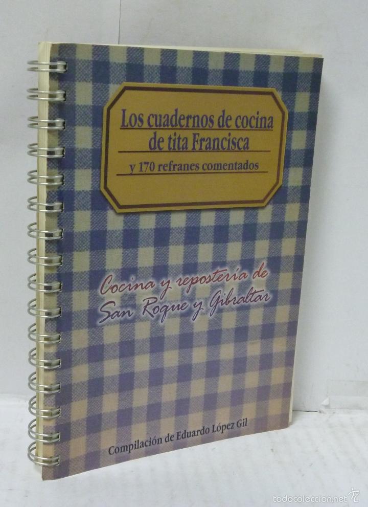 Livres: LOS CUADERNOS DE COCINA DE TITA FRANCISCA Y 170 REFRANES COMENTADOS - Compilacion de Eduardo Lopez G
