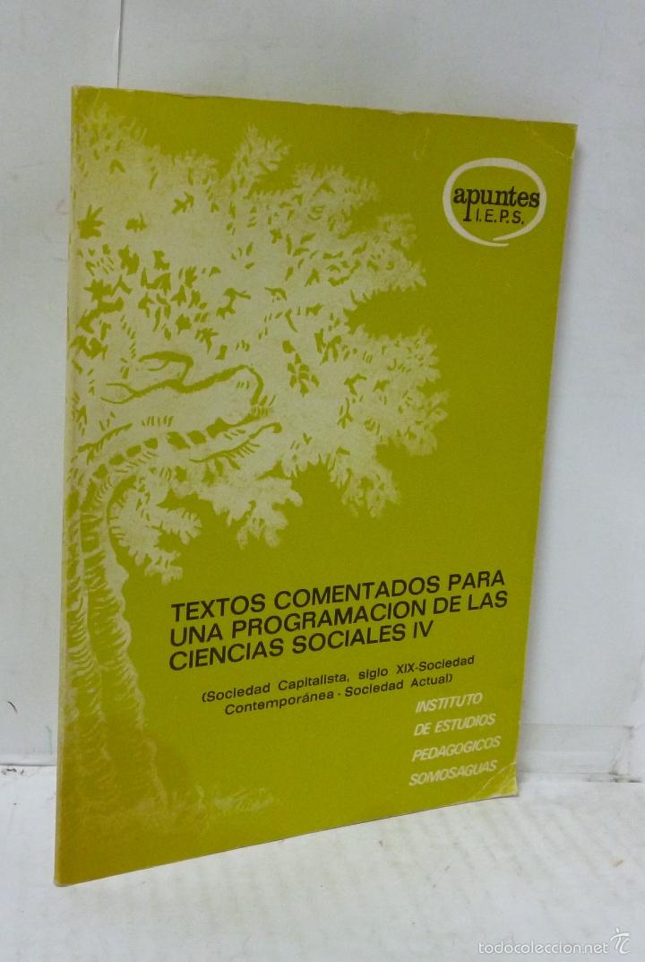 Livres: TEXTOS COMENTADOS PARA UNA PROGRAMACION DE LAS CIENCIAS SOCIALES IV. (SOCIOLOGIA CAPITALISTA, SIGLO