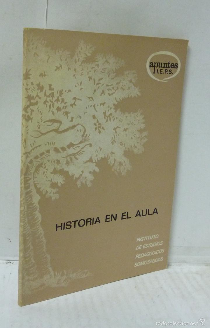 Libros: HISTORIA EN EL AULA. HACER, ENSE&Ntilde;AR Y APRENDER HISTORIA - V.V.A.A. - Foto 1