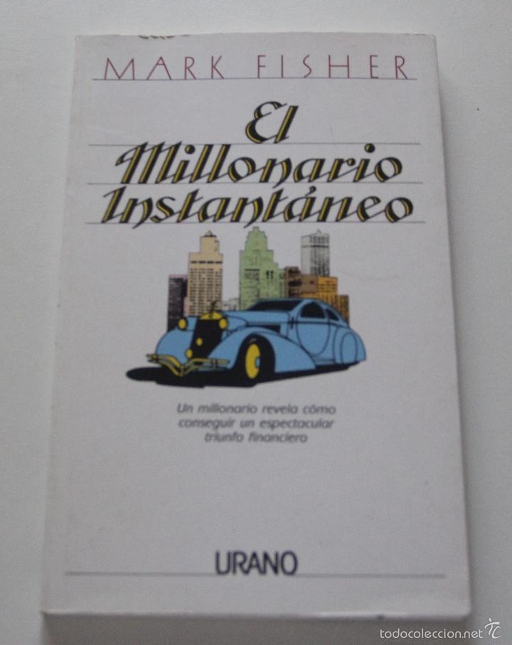 Libros: El Millonario Instantaneo / MARK FISHER - Foto 1
