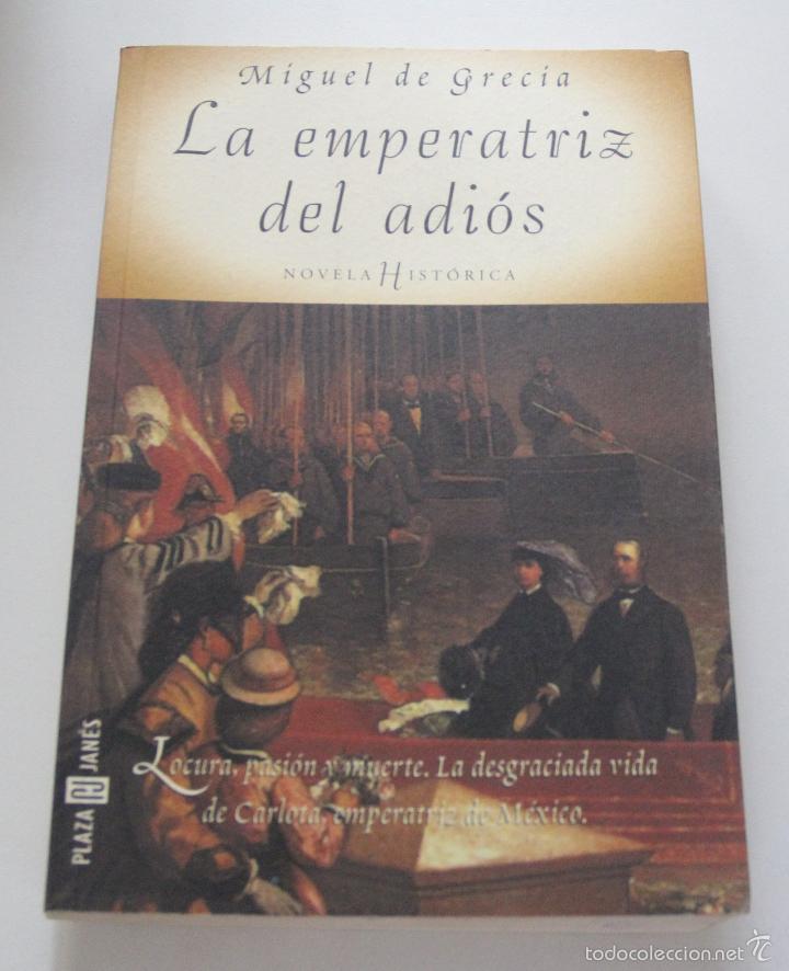 Libros: La emperatriz del adi&oacute;s / Miguel De Grecia - Foto 1