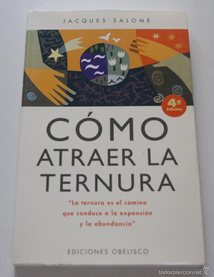 Libros: C&oacute;mo atraer la ternura / Salom&eacute;, Jacques - Foto 1