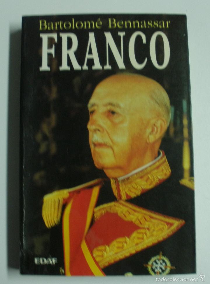 Libros: Franco / Bartolome Bennassar; Bartolom&Atilde;&copy; Bennassar; Bennassar, Bartolom&eacute; - Foto 1