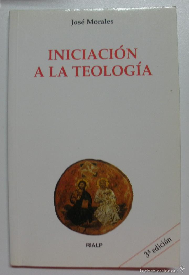 Libros: Iniciaci&oacute;n a la teolog&iacute;a / Morales, Jos&eacute; - Foto 1