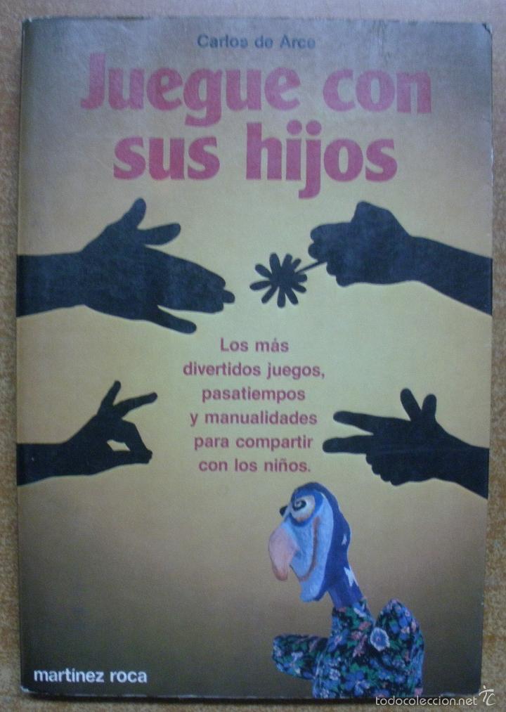Libros: Juegue Con Sus Hijos / Arce, Carlos De - Foto 1