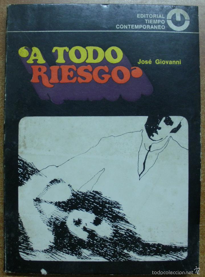 Libros: A TODO RIESGO / JOSE GIOVANNI - Foto 1