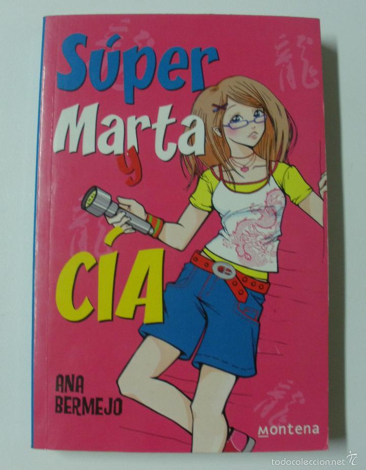 Libros: S&uacute;per Marta y C&iacute;a (CHICAS) / Bermejo, Ana - Foto 1
