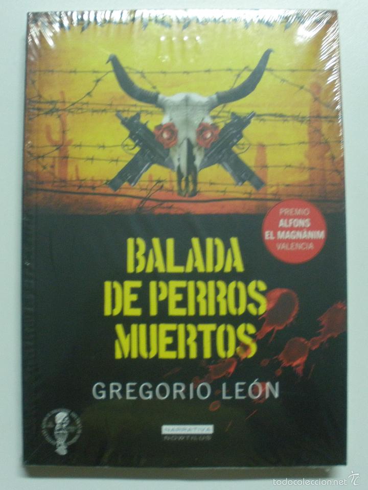 Libros: Balada de Perros Muertos (Narrativa Nowtilus) / Leon, Gregorio - Foto 1