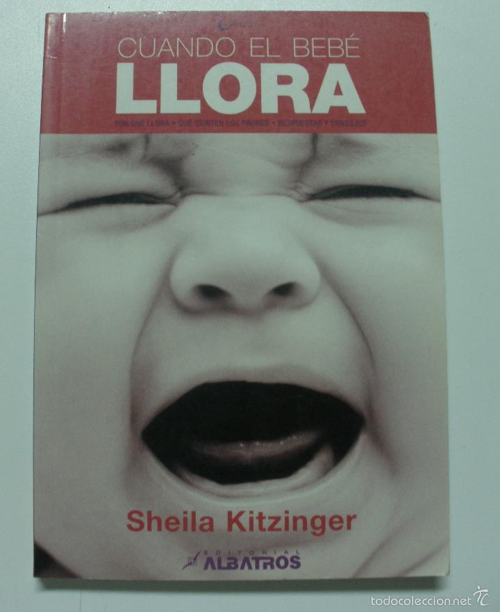 Libros: Cuando el bebe llora / Crying Baby (Crecer / Grow) / Kitzinger, Sheila - Foto 1