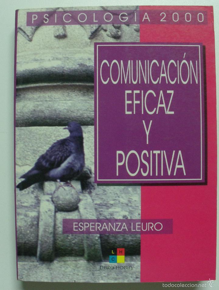 Libros: Comunicaci&oacute;n eficaz y positiva / Leuro, A&iacute;da Esperanza - Foto 1