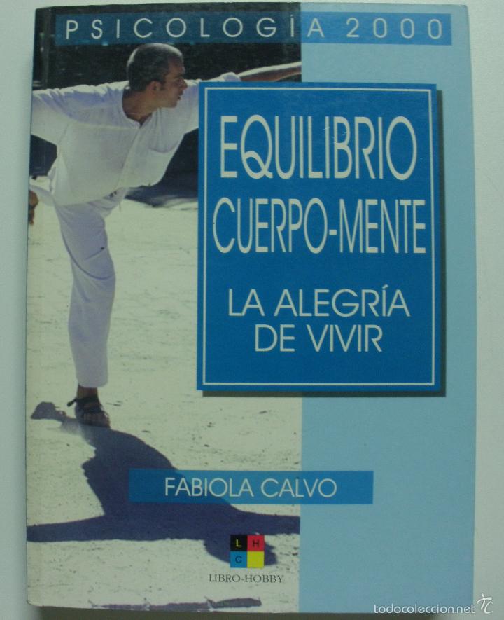Libros: Equilibro cuerpo-mente, la alegria de vivir / FABIOLA CALVO - Foto 1