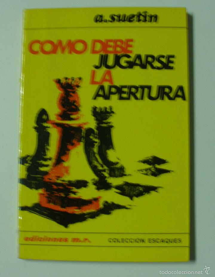 Libros: Como debe jugarse la apertura / Alexis Suetin - Foto 1