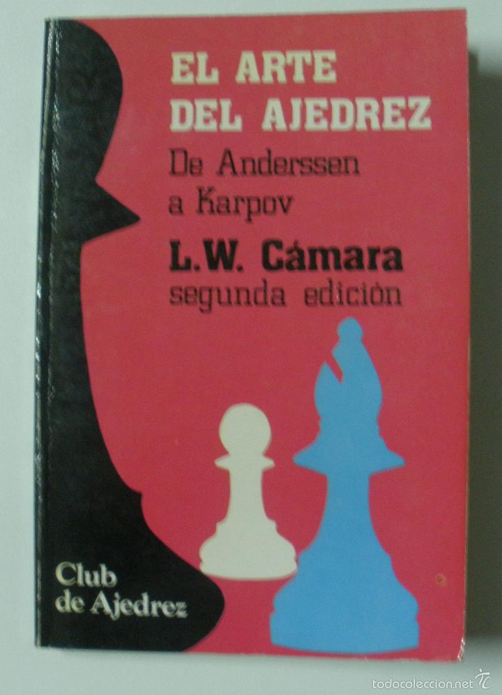 Libros: EL ARTE DEL AJEDREZ / LUIS V. CAMARA - Foto 1