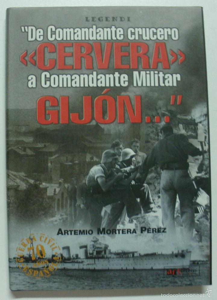 Libros: De comandante crucero cervera a comandante militar Gij&oacute;n... / Mortera Perez, Artemio