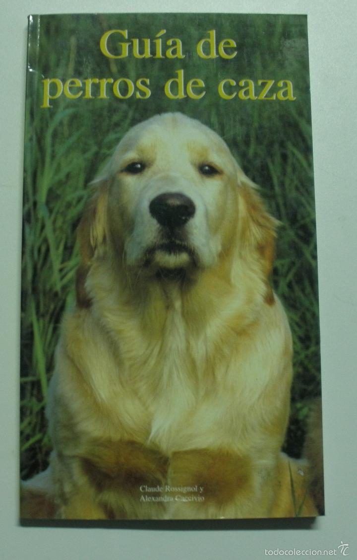 B&uuml;cher: Guia de perros de caza / Rossignol, Claude