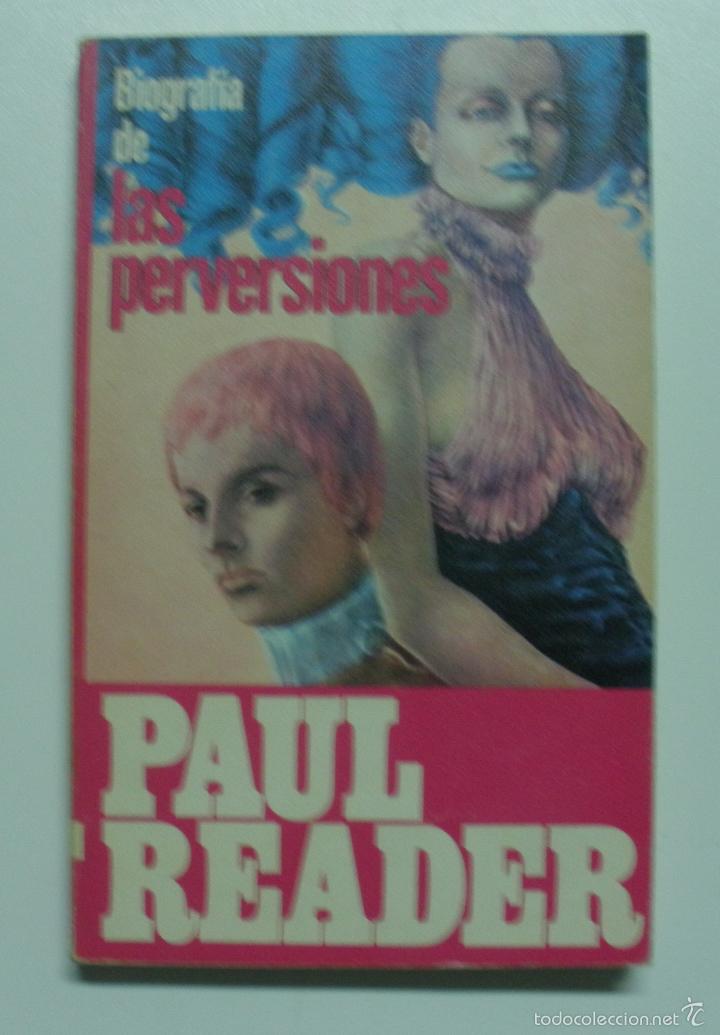 Libros: Biograf&iacute;a de las perversiones / Paul Reader - Foto 1