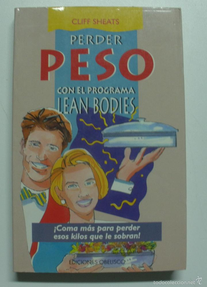 Libros: Perder peso con el programa lean bodies / Cliff Sheats - Foto 1