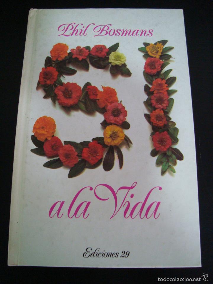 Libros: SI A LA VIDA. PHIL BOSMANS. EDICIONES 29 1983. - Foto 1