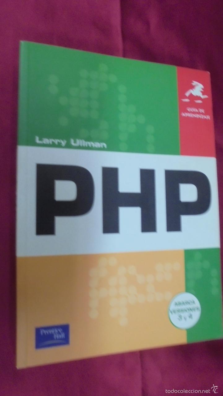 Libros: PHP. LARRY ULLMAN. GUIA DE APRENDEZAJE.VERSIONES 3 Y 4. PRENTICE HALL. - Foto 1