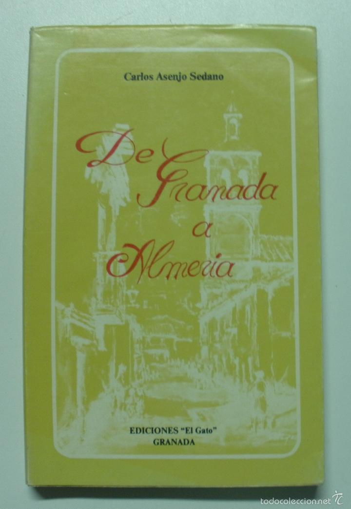 Libros: DE GRANADA A ALMERIA / CARLOS ASENJO SEDANO - Foto 1
