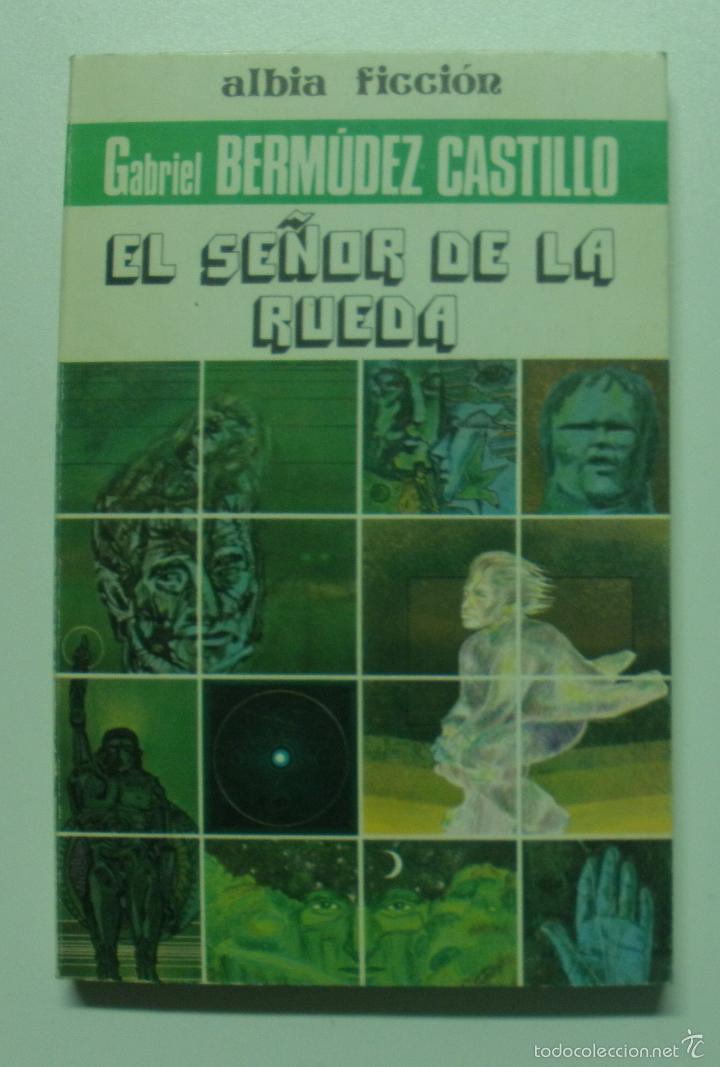 Libros: El Se&ntilde;or De La Rueda / Bermudez Castillo Gabriel - Foto 1
