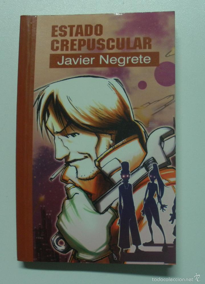 Libros: Estado crepuscular / Negrete, Javier - Foto 1