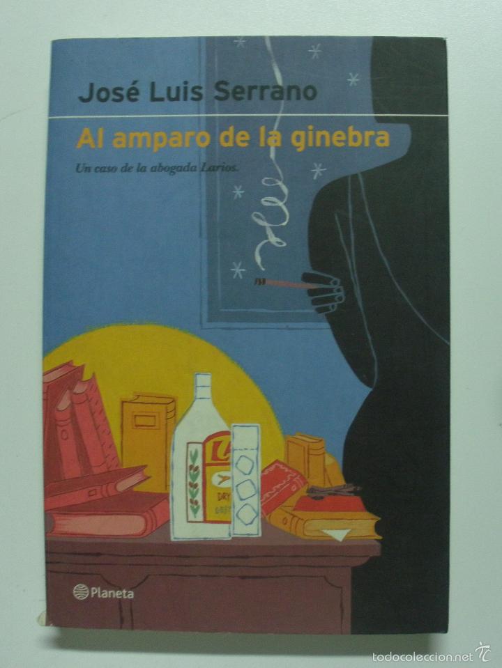 Libros: Al amparo de la ginebra / Serrano, Jose Luis - Foto 1