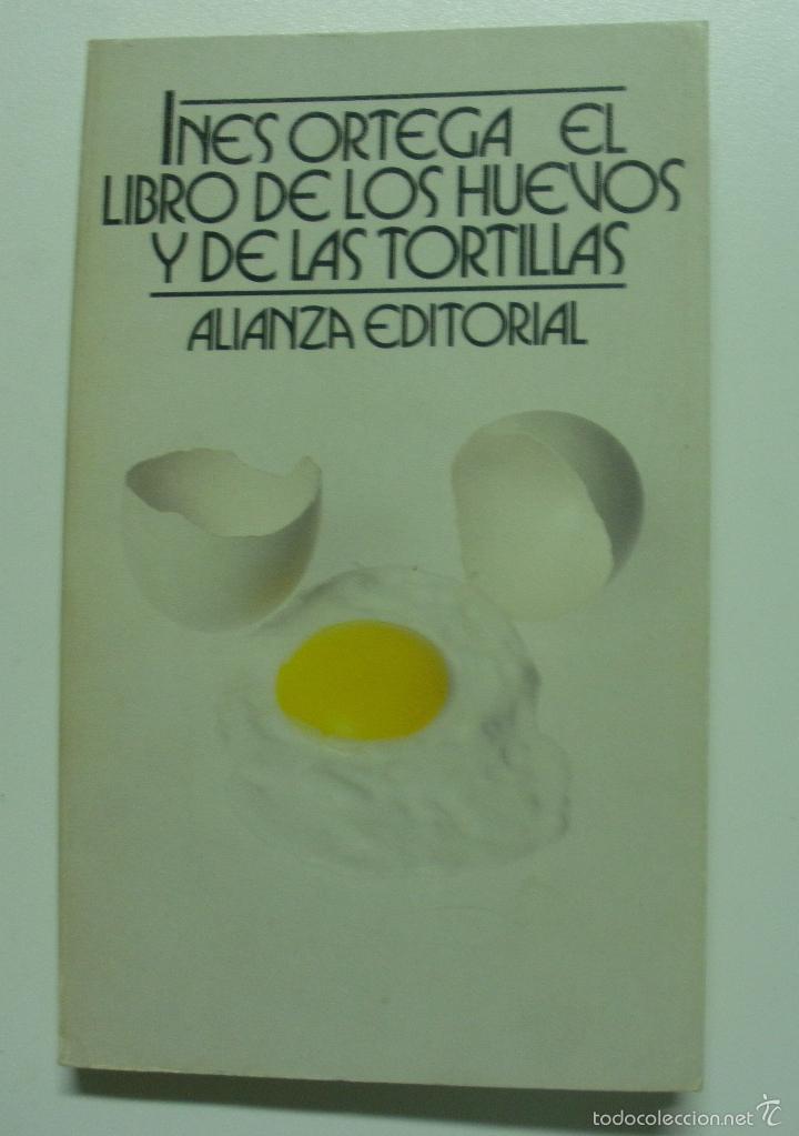 Libros: EL LIBRO DE LOS HUEVOS Y DE LAS TORTILLAS / Ines ORTEGA - Foto 1