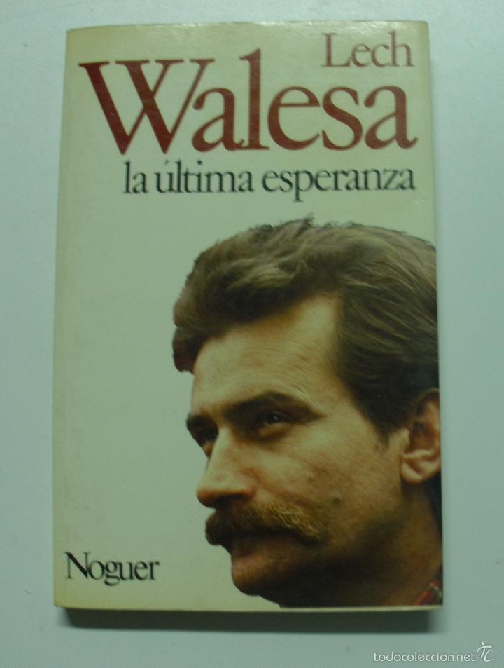 Libros: Lech Walesa, la ultima esperanza / WALESA, Lech.- - Foto 1