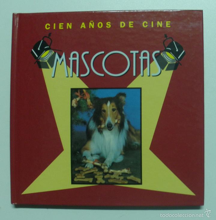 Libros: CIEN A&Ntilde;OS DE CINE MASCOTAS / V.V. A.A. - Foto 1