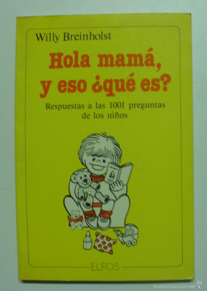 Libros: HOLA MAMA, Y ESO QUE ES? / Willy Breinholst - Foto 1