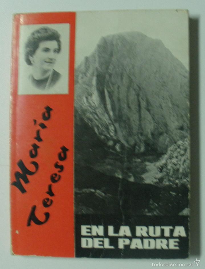 Libros: EN LA RUTA DEL PADRE / MARIA TERESA - Foto 1