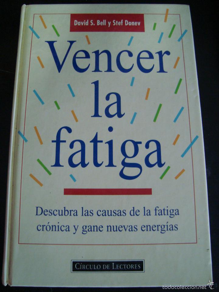 Livres: VENCER LA FATIGA.DESCUBRA LAS CAUSAS DE LA FATIGA CRONICA Y GANE NUEVAS ENERGIAS.DAVID S.BELL Y STEF