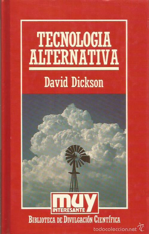 Libros: TECNOLOG&Iacute;A ALTERNATIVA - Dickson,David - Foto 1