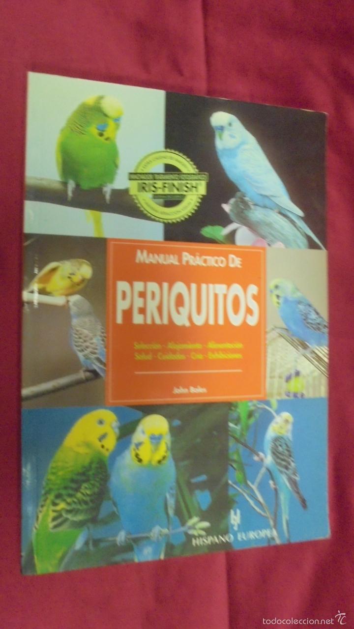 Libros: MANUAL PR&Aacute;CTICO DE PERIQUITOS. JOHN BALES. HISPANO EUROPEA. - Foto 1